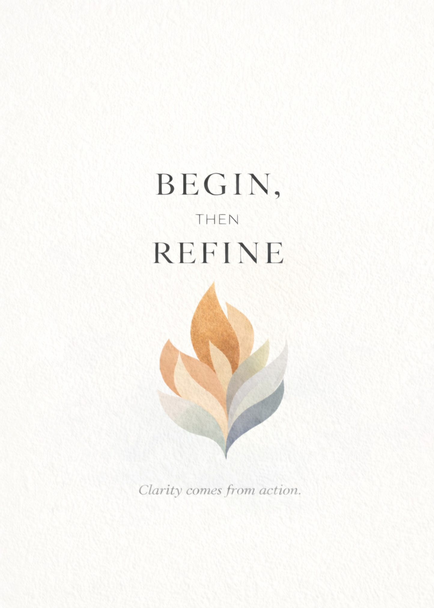 Begin, Then Refine | Printable Wall Art (3 Sizes)