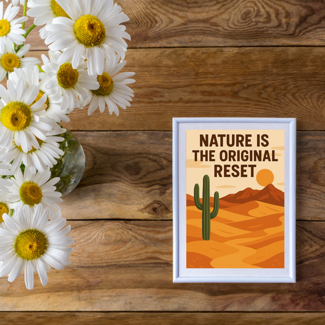 Nature Is the Original Reset : Desert Cactus Printable Wall Art [Digital Download] (3 Sizes Included)