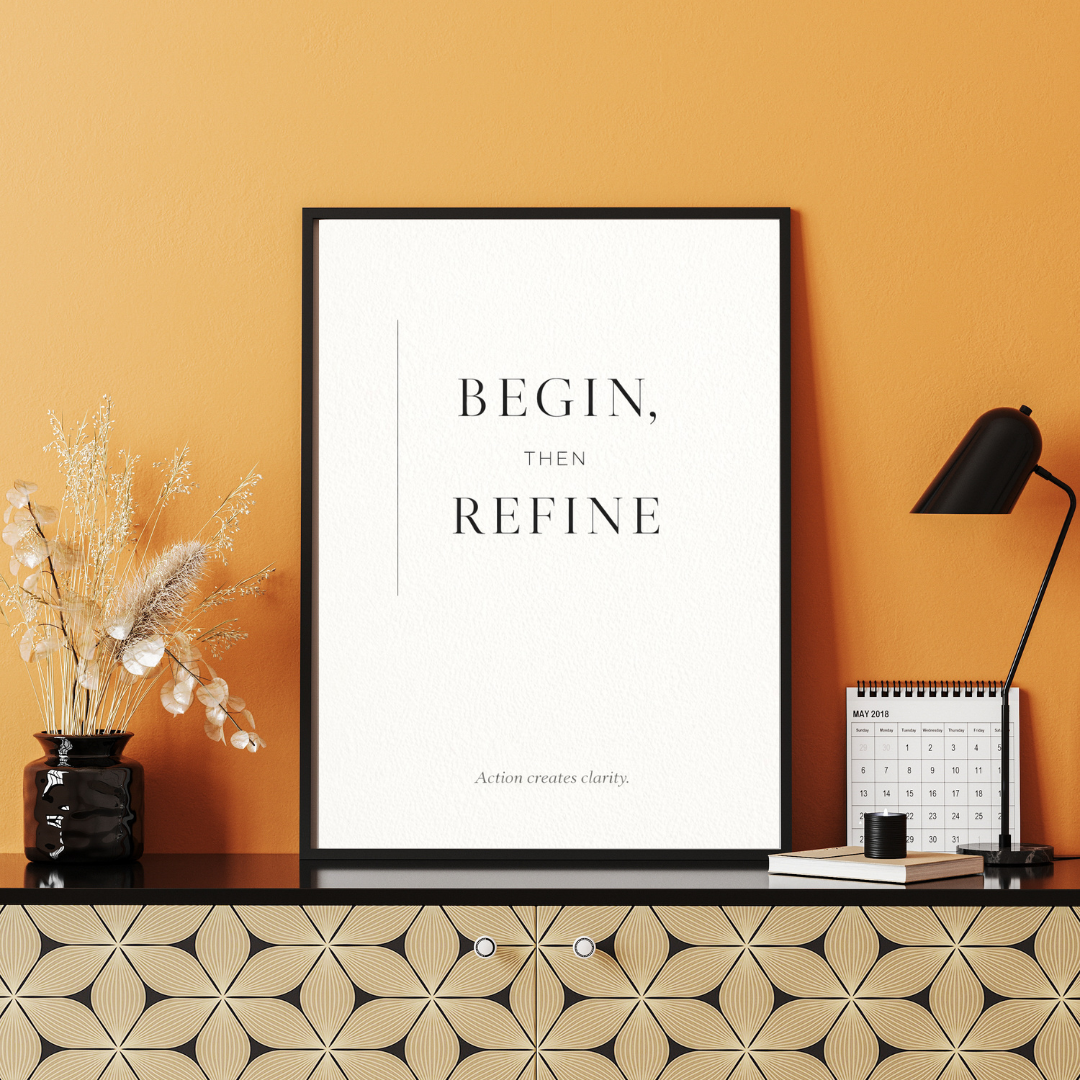 Begin, Then Refine | Printable Wall Art (3 Sizes Included)