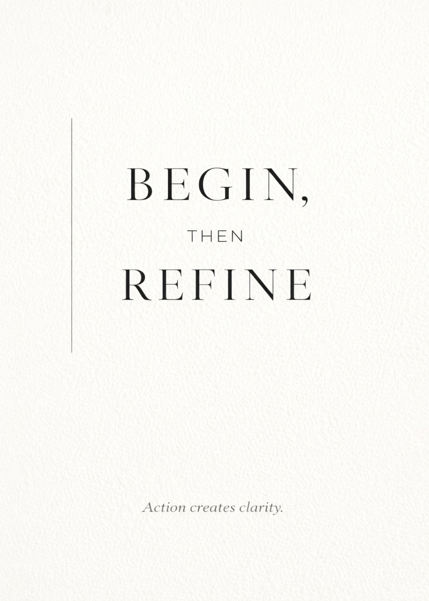 Begin, Then Refine | Printable Wall Art (3 Sizes Included)